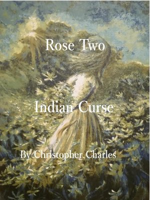 cover image of Rose Two Indian Curse